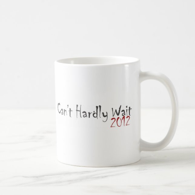 2012 Can't Hardly Wait Coffee Mug (Right)
