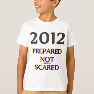2012 Prepared Not Scared T-Shirt