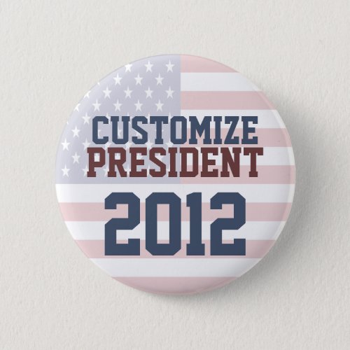 2012 Presidential Election Customizable Button