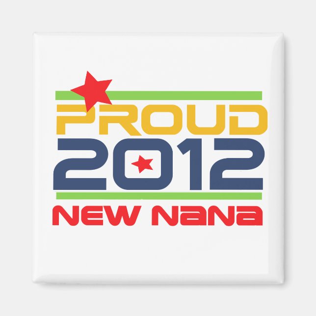 2012 Proud Nana T-shirts and Gifts Magnet (Front)