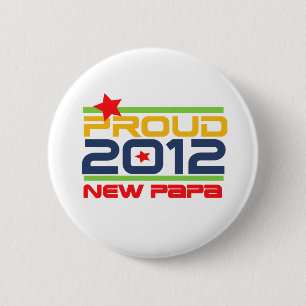 2012 Proud New Papa T-shirts and Gifts Pinback Button