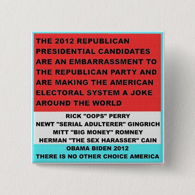 2012 Republican Candidates are an embarrassment Button (Front)