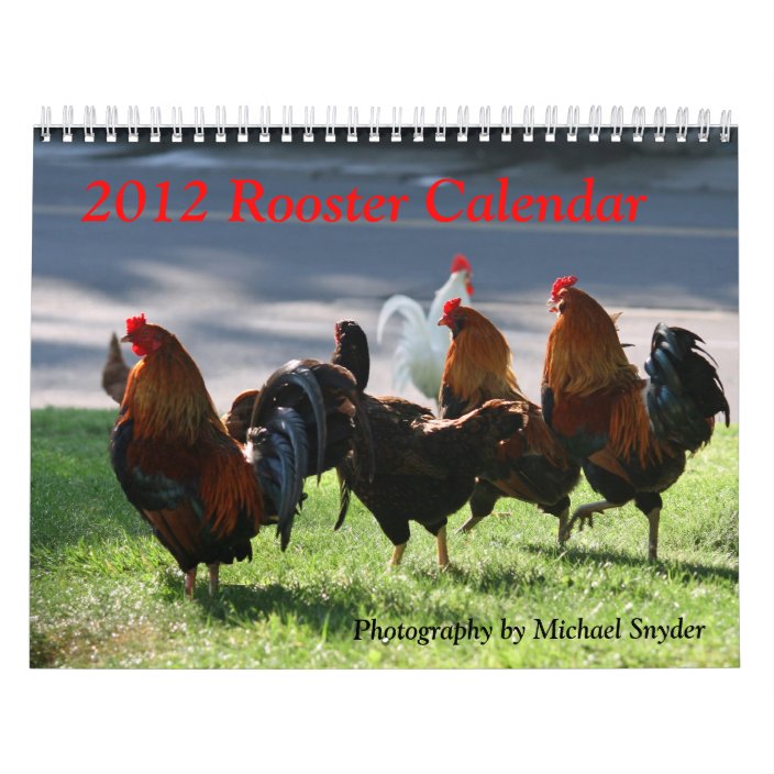 2012 Rooster Calendar