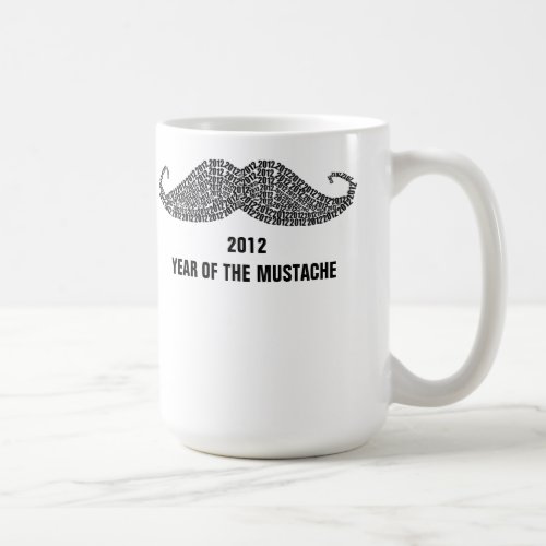 2012 The Year of Mustache Coffee Mug