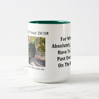 2012 ZX10R For when you wheelie past every Gixxer Two-Tone Coffee Mug