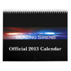 2013 Blazing Sirens Calendar Zazzle
