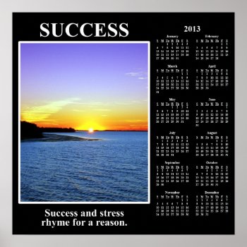 2013 Demotivational Calendar: Meaning Of Success Poster by disgruntled_genius at Zazzle