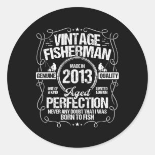 2013 Fishing Birthday For Fisherman 2013 Year Born Classic Round Sticker