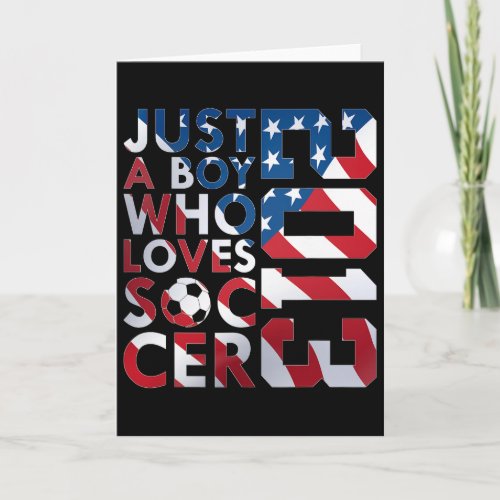 2013 Just A Boy Who Loves Soccer 13th Birthday  Card