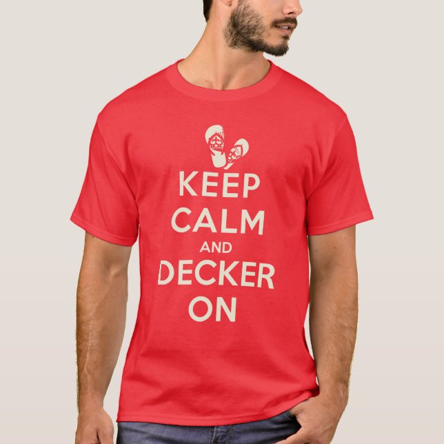 2013 Keep Calm And Decker On Flipflops T-shirt (Front)