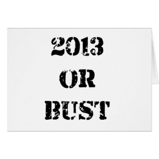 2013 or Bust Cards