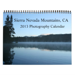 2013 Sierra Nevada Mountains, California Calendar