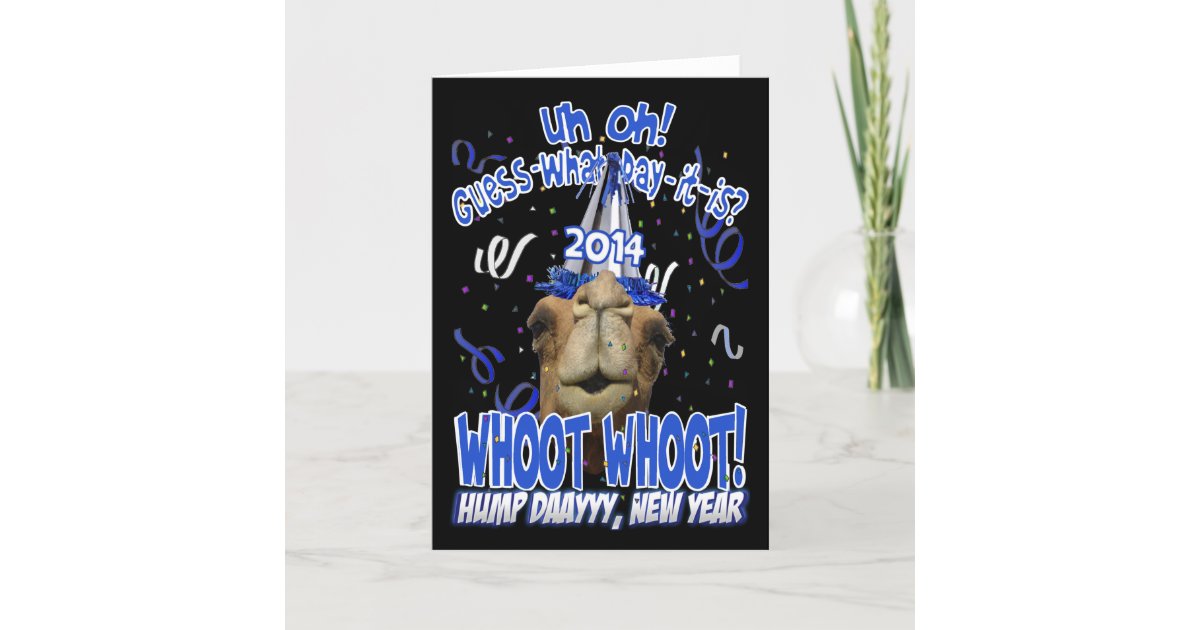 2014 New Year&#039;s Hump Day Camel Greeting Cards | Zazzle.com