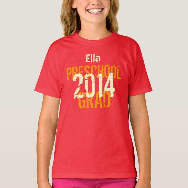 2014 or Any Year Preschool New Grad Custom Name v5 T-Shirt (Front)