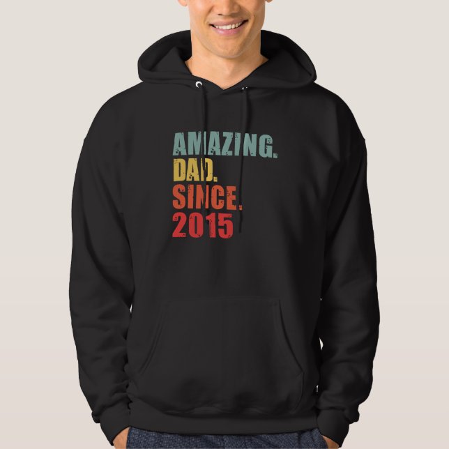 2015 Amazing Dad Since 2015 Hoodie (Front)