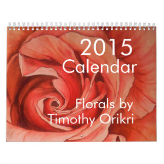 2015  Florals Calendar by Timothy Orikri
