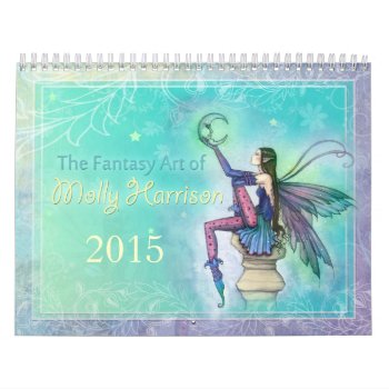 2015 Molly Harrison Fairy And Fantasy Art Calendar by robmolily at Zazzle