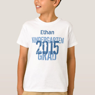 2015 or Any Year Kindergarten New Grad Custom V08 T-Shirt