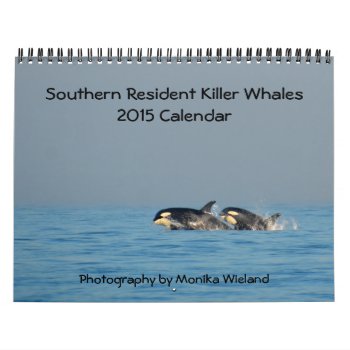 2015 Southern Resident Killer Whale Calendar by OrcaWatcher at Zazzle