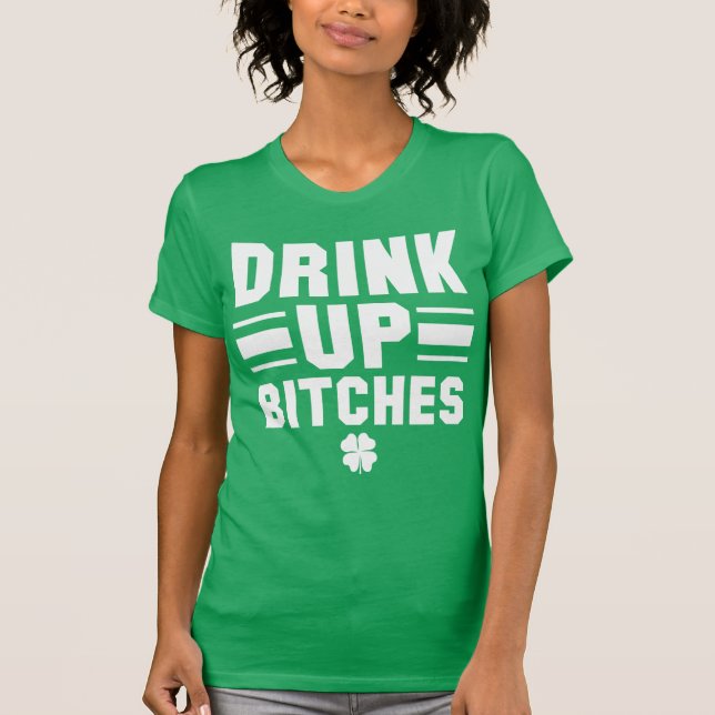 2015 St. Patrick's Day Drink Up T Shirt (Front)