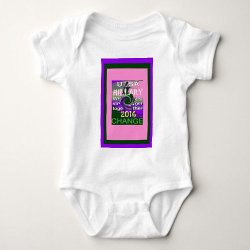 2016 Election Hillary USA We Are Stronger Together Baby Bodysuit