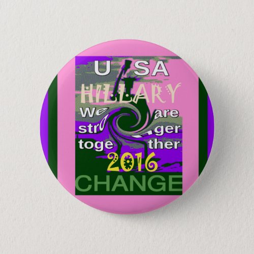 2016 Election Hillary USA We Are Stronger Together Button