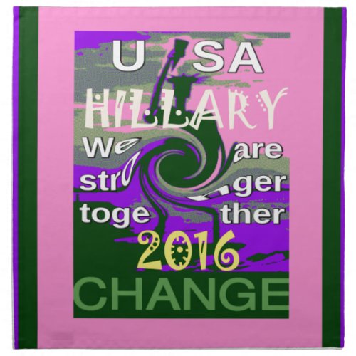 2016 Election Hillary USA We Are Stronger Together Cloth Napkin