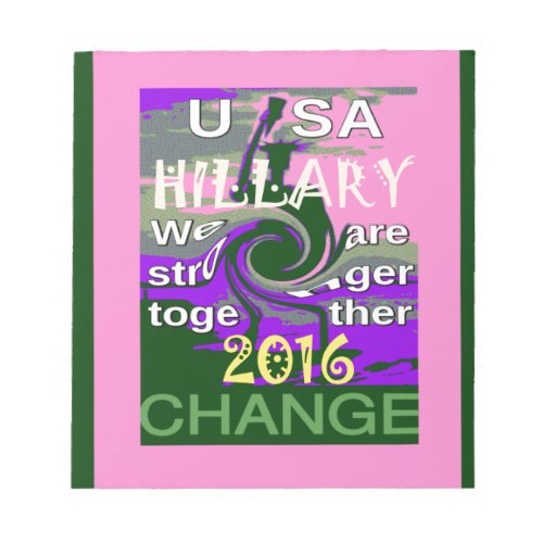 2016 Election Hillary USA We Are Stronger Together Notepad
