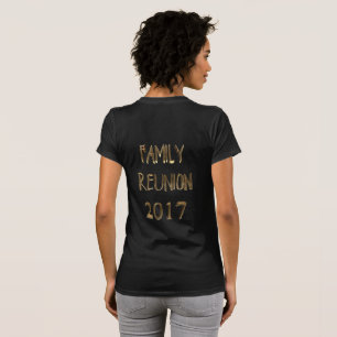2017 Family Reunions Gold Typography Elegant T-Shirt