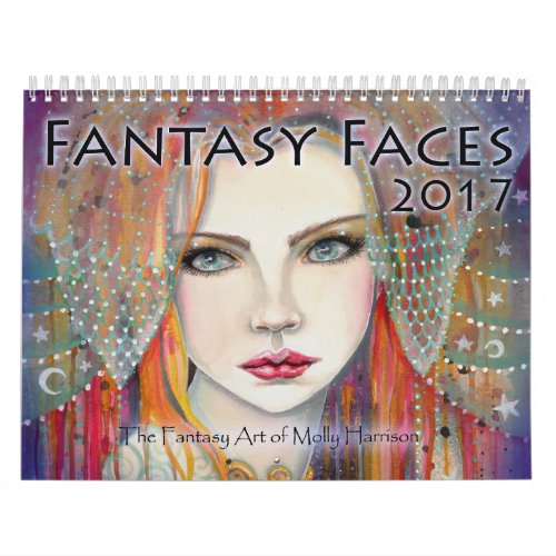 2017 Fantasy Faces Art Calendar Molly Harrison