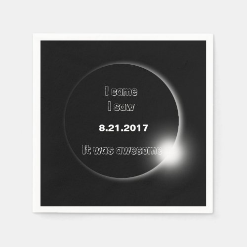 2017 Solar Eclipse I came I saw It was awesome Paper Napkins