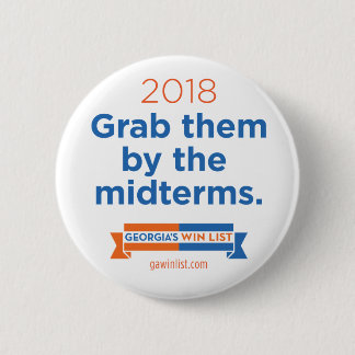 2018 Grab them by the midterms Button