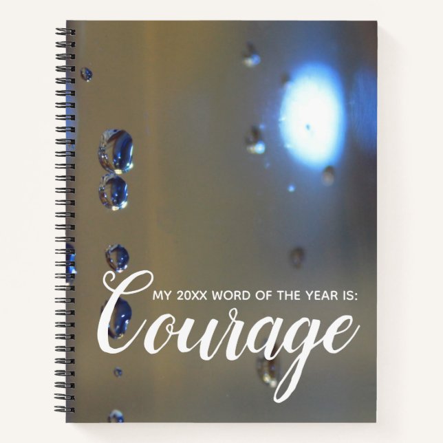 2018 Word of the Year Courage Abstract Water Drops Notebook (Front)