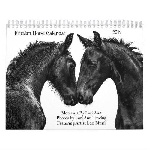 2019 Friesian Horse Calendar- Moments By Lori Ann Calendar