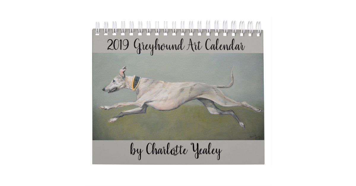 2019 Greyhound Art Calendar By Charlotte Yealey Zazzle Com