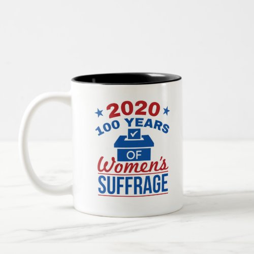 2020 100 Years Of Womens Suffrage Two_Tone Coffee Mug
