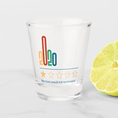 2020 1 Star Would Not Recommend New Year Shot Glass