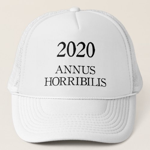 2020 Annus Horribilis Latin Horrible Year Trucker Hat