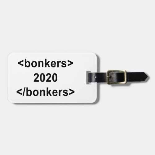 2020 Bonkers Luggage Tag