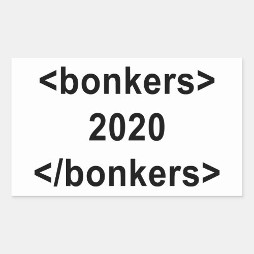2020 Bonkers Rectangular Sticker