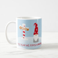 2020 Christmas The Year we Stayed Gnome Coffee Mug