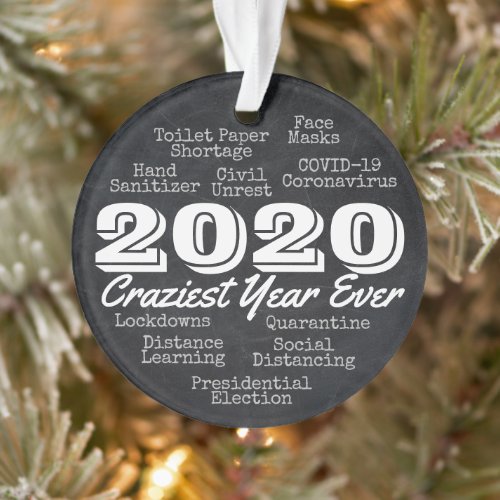 2020 Craziest Year Ever Coronavirus COVID_19 Ornament