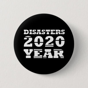 2020 disasters year button
