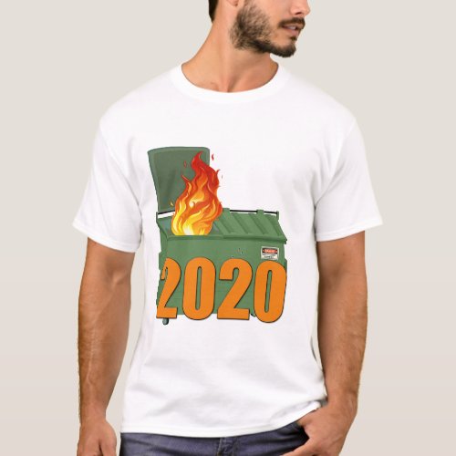 2020 Dumpster Fire T_Shirt