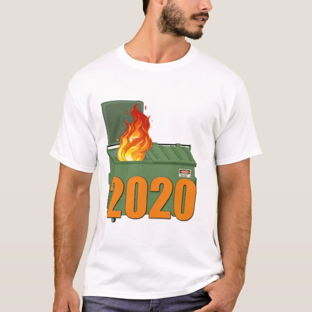 2020 Dumpster Fire T-Shirt (Front)