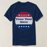 2020 Election | Design Your Own T-shirt at Zazzle