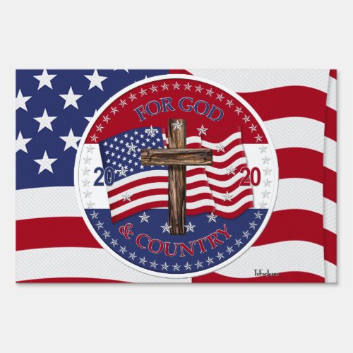 2020 For God and Country Cross And American Flag Sign