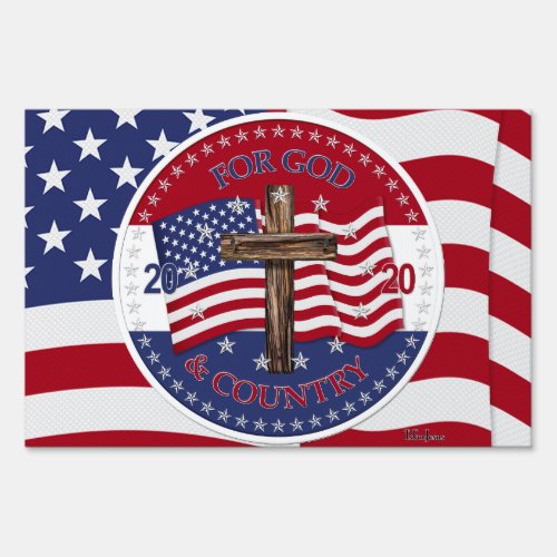2020 For God and Country Cross And American Flag Sign