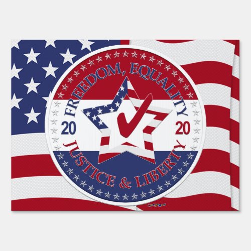 2020 Freedom Equality Justice Liberty Star Check Sign
