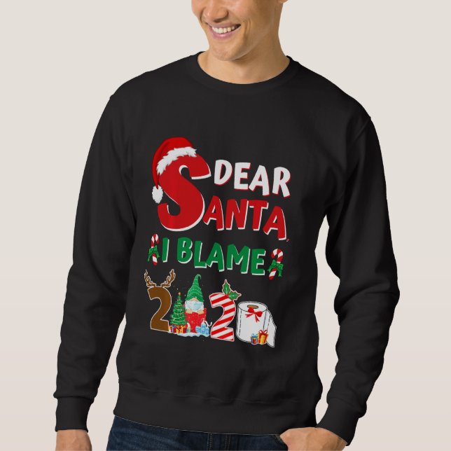 2020 Funny Christmas  Kids Adults Santa I Blame 20 Sweatshirt (Front)